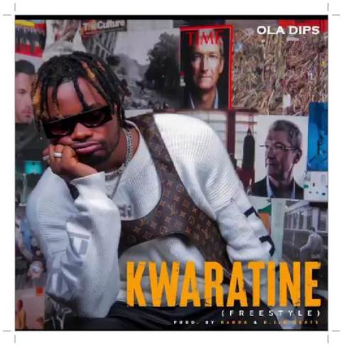 Ola Dips - Kwaratine (Freestyle)