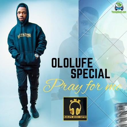Ololufe Special - Pray For Me