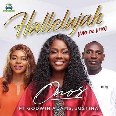Onos Ariyo - Hallelujah (Me Re Jirie) ft Godwin Adams, Justina