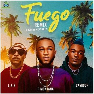 P Montana - Fuego (Remix) ft Camidoh, L.A.X