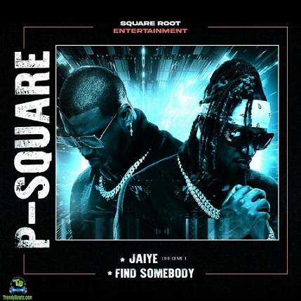 P Square - Find Somebody