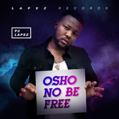 PC Lapez - Osho No Be Show