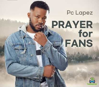 PC Lapez - Prayer For Fans