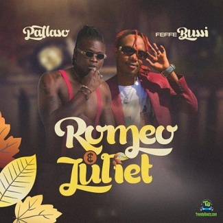 Pallaso - Romeo And Juliet ft Feffe Bussi