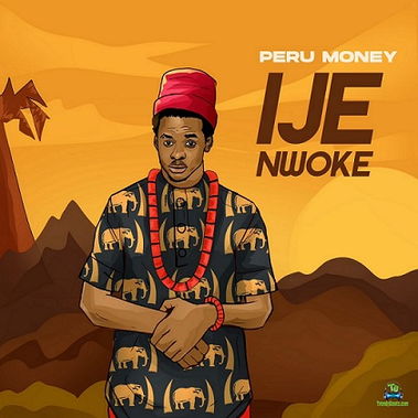Peru Money - Ije Nwoke