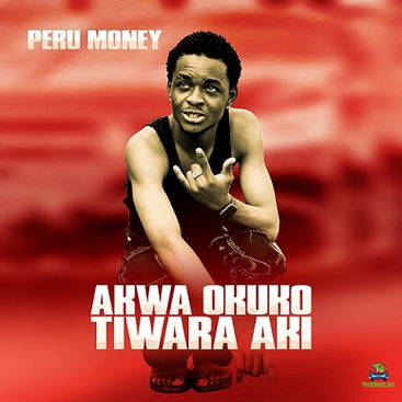 Peru Money - Akwa Okuko Tiwara Aki