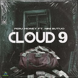 Peru Money - Cloud 9 ft Nini Butuo