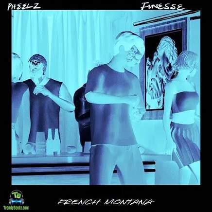 Pheelz - Finesse (Remix) ft French Montana