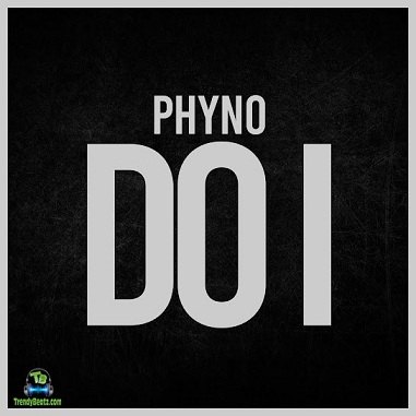 Phyno - Do I