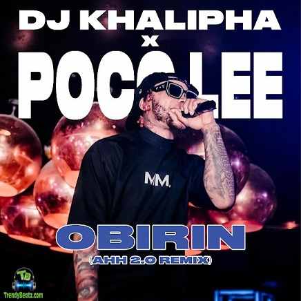 Poco Lee - Obirin (Ahhh 2.0 Remix) ft DJ Khalipha, Moves, Cruise