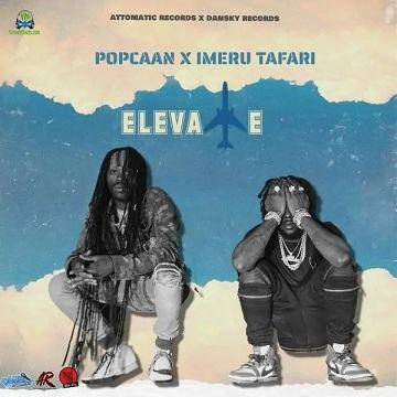 Popcaan - Elevate ft Imeru Tafari