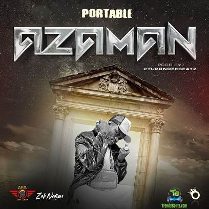 Portable - Azaman (Aza Man) New Song