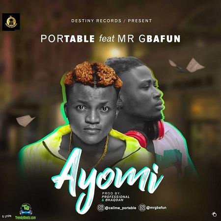 Portable - Ayomi ft Mr Gbafun
