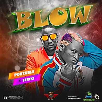 Portable - Blow ft Seriki