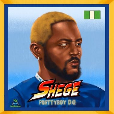 Prettyboy DO - Shege