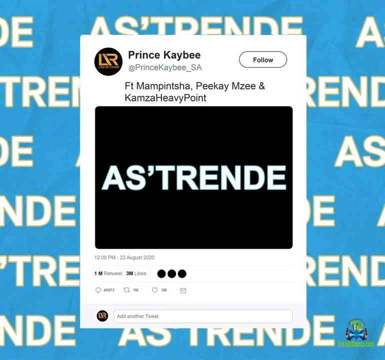 Prince Kaybee - As Trende ft Mampintsha, Peekay Mzee & KamzaHeavyPoint