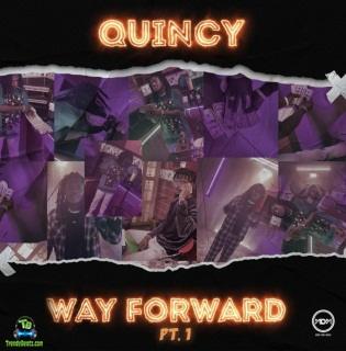 Quincy - Way Forward (Pt.1)
