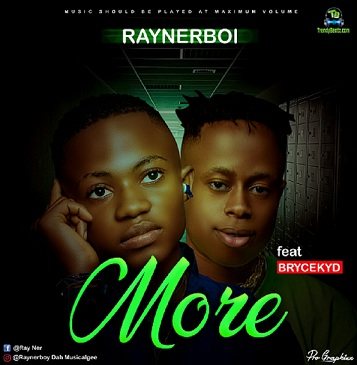 Raynerboy - More ft Brycekyd