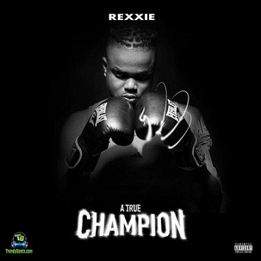 Rexxie - Champion ft T-Classic, Blanche Bailly
