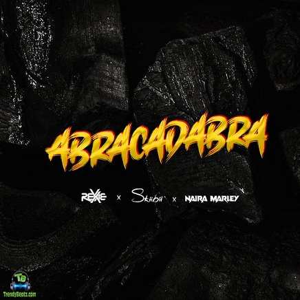 Rexxie - Abracadabra ft Skiibii, Naira Marley