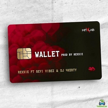 Rexxie - Wallet ft Seyi Vibez, DJ 4Kerty