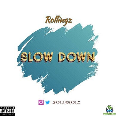 Rollingz - Slow Down