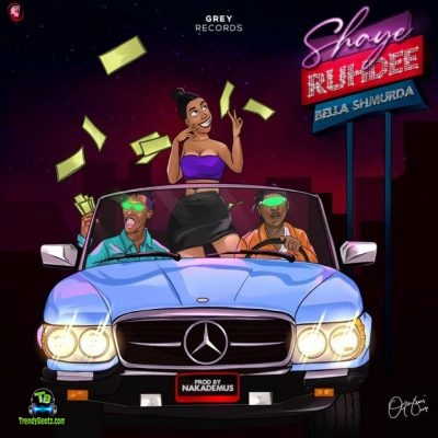 Ruhdee - Shaye ft Bella Shmurda