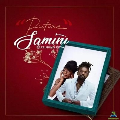 Samini - Picture ft Efya