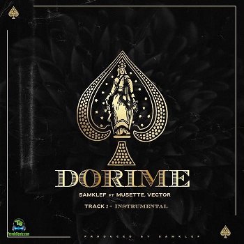 Samklef - Dorime ft Vector, Musette