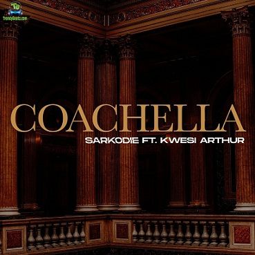 Sarkodie - Coachella ft Kwesi Arthur