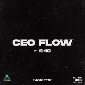 Sarkodie - CEO Flow ft E-40
