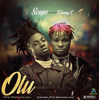 Scope - Olu ft Danny S