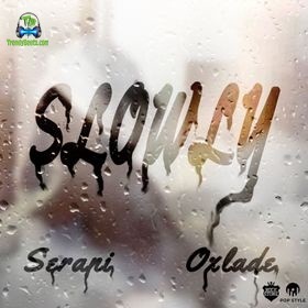 Serani - Slowly ft Oxlade