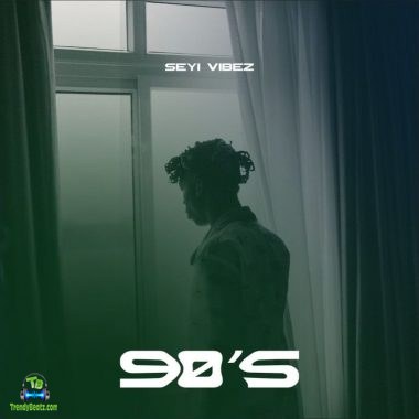 Seyi Vibez - 90’s