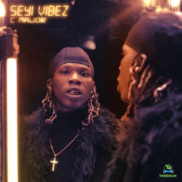 Seyi Vibez - C Major
