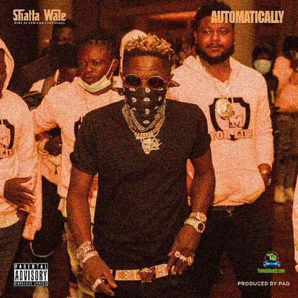 Shatta Wale - Automatically