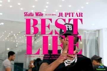 Shatta Wale - Best Life ft Jupitar