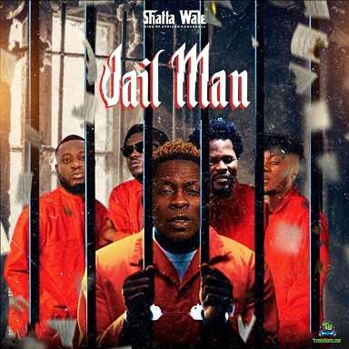 Shatta Wale - Jail Man