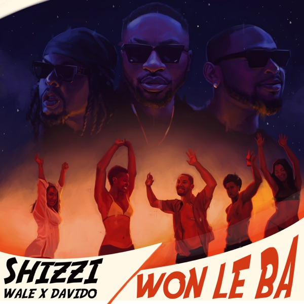 Shizzi - Won Le Ba ft Davido , Wale
