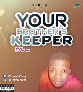 Sir G - Your Brother's Keeper