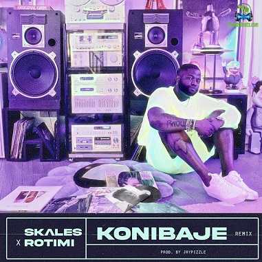 Skales - Konibaje (Remix) ft Rotimi