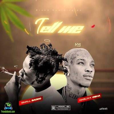 Small Baddo - Tell Me ft Dablixx Osha