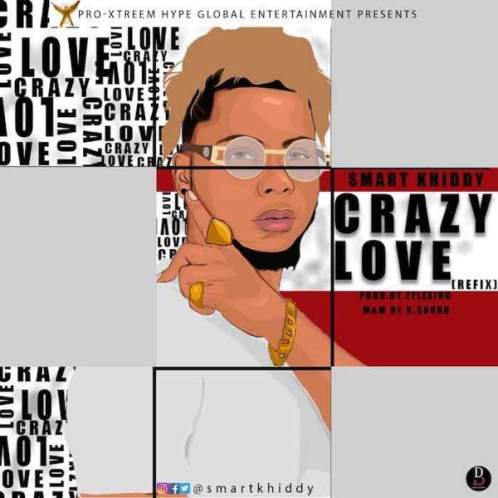 Smart Khiddy - Crazy Love