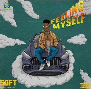 Soft - Feeling Myself