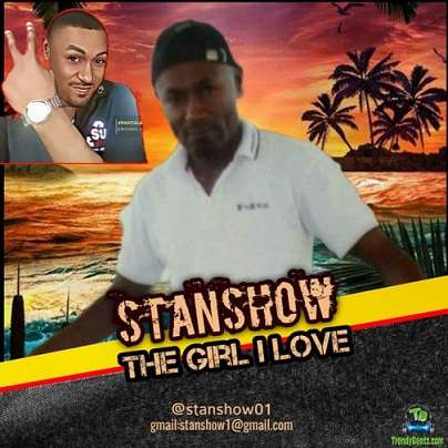 Stanshow - The Girl I Love