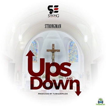 Strongman - Ups and Down ft M.anifest