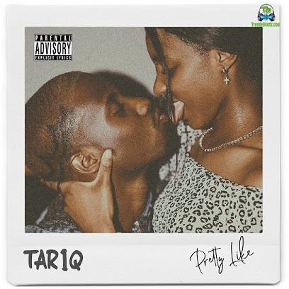 TAR1Q - Pretty Like