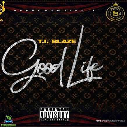 TI Blaze - Good Life