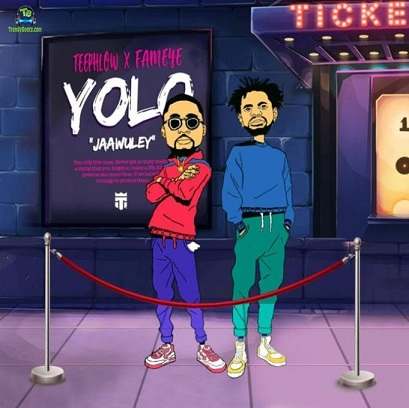 TeePhlow - Yolo ft Fameye