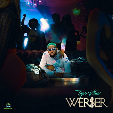 Tiger Vibez - Werser
